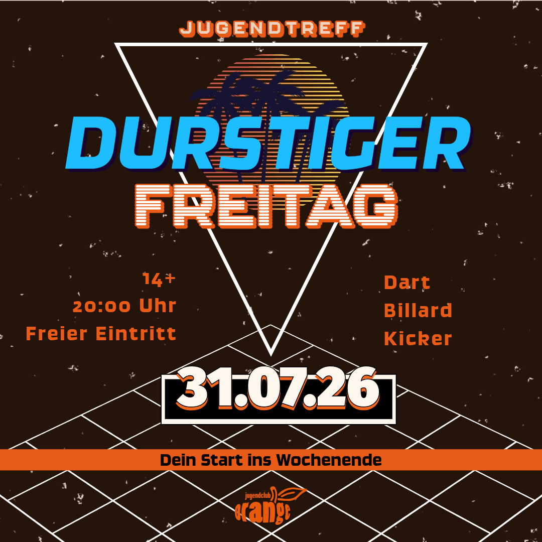 Durstiger Freitag