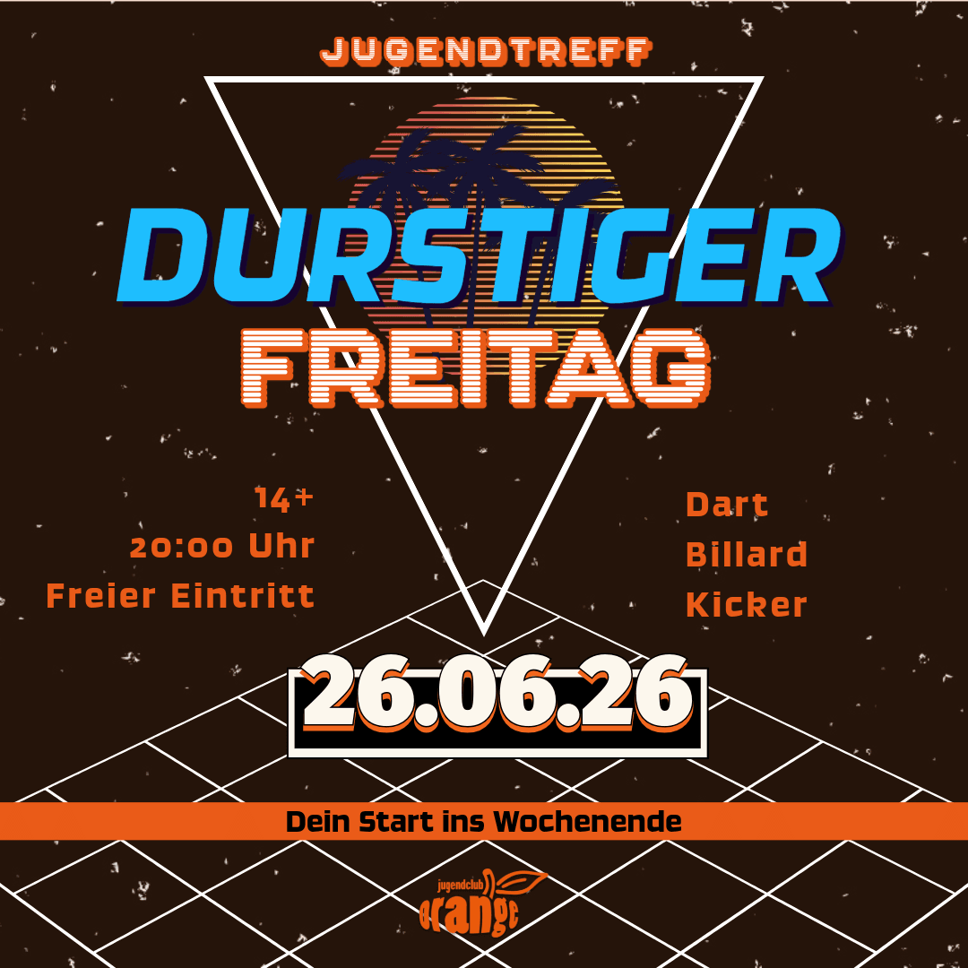 Durstiger Freitag